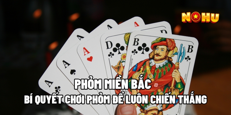 Khái niệm về game bài Phỏm Miền Bắc
