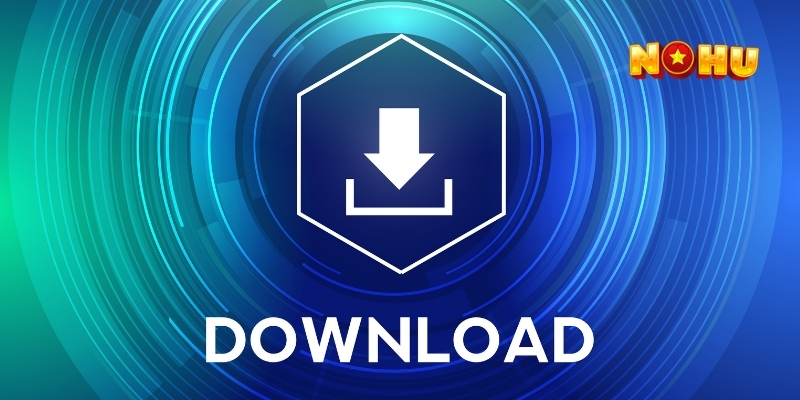Các bước tải App Nổ Hũ 90 về hệ điều hành Android